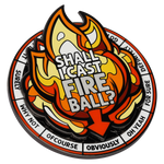 Shall I Cast Fireball Large Spinner Enamel Pin