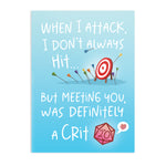 Meeting you was a Crit Greeting Card